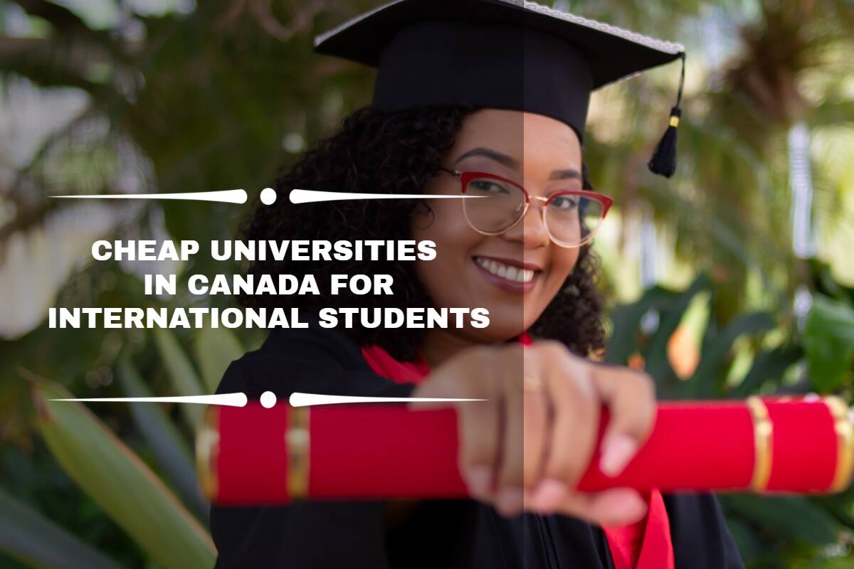 Cheap Universities in Canada 2022 Update for All Students