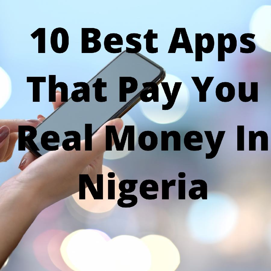 Top 10 Apps that Pay You Real Money in Nigeria